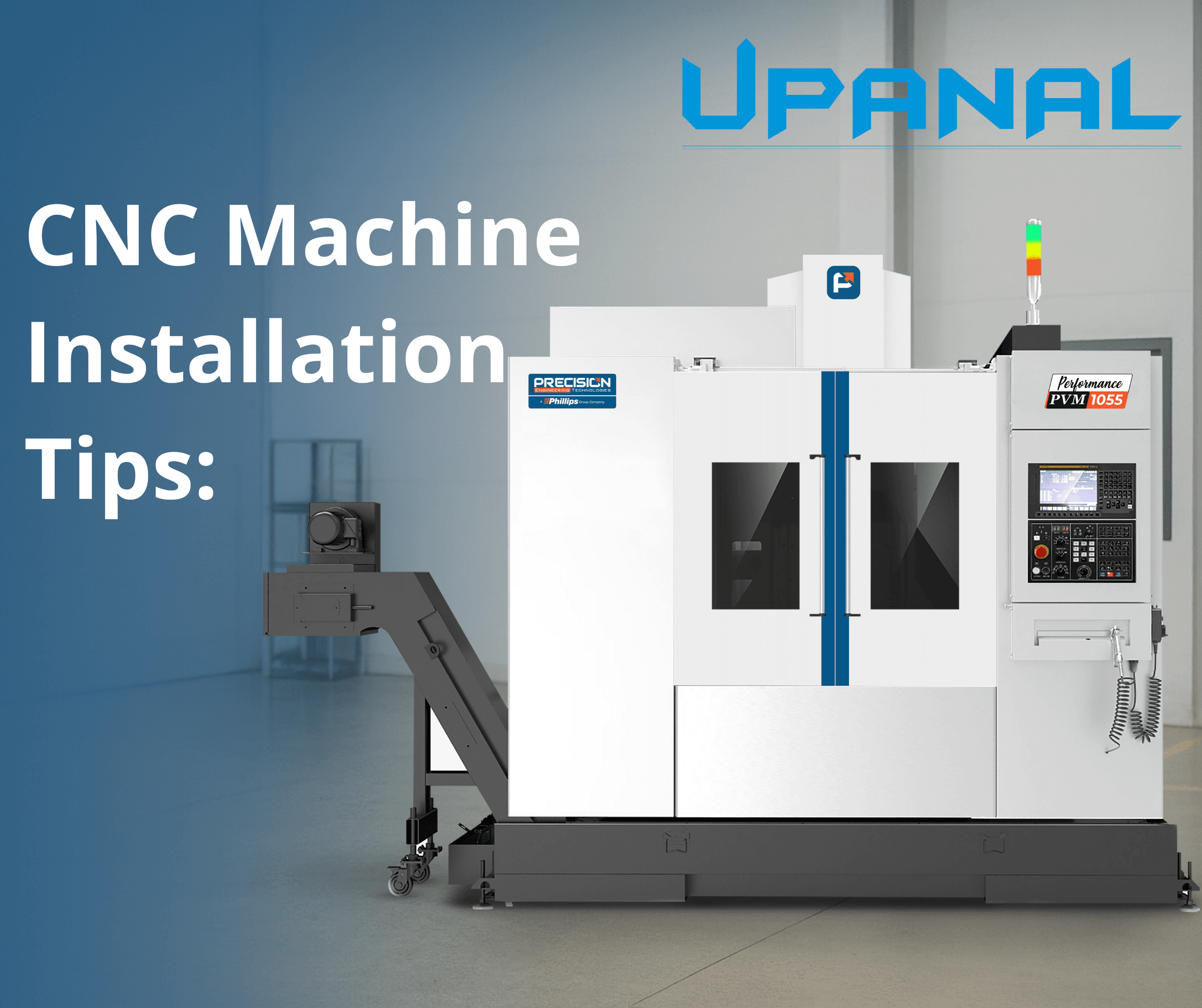 CNC Machine Installation Tips: A Complete Guide for Smooth & Successful Setup